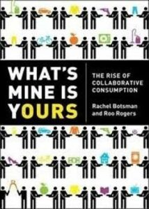 Read more about the article What’s mine is yours: the rise of… (Rachel Botsman)