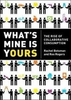 You are currently viewing What’s mine is yours: the rise of… (Rachel Botsman)