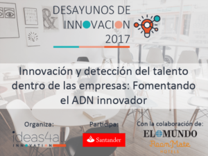 Read more about the article Desayuno de trabajo: Innovación y detección de talento en las empresas