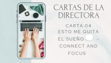 Read more about the article Cartas de la Directora. 04