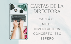 Lee más sobre el artículo Cartas de la Directora. 03